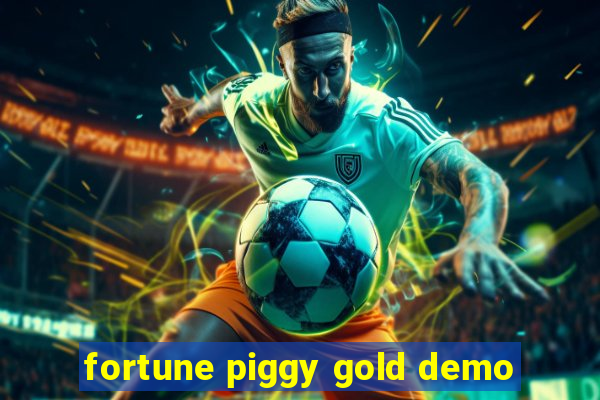 fortune piggy gold demo